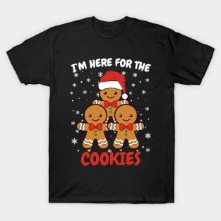 I'm Here For The Cookies T-Shirt